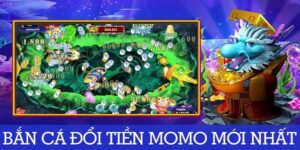 Bắn cá đổi tiền momo