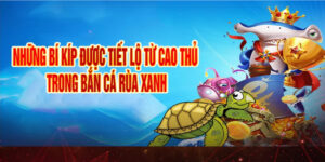 bắn cá rùa xanh