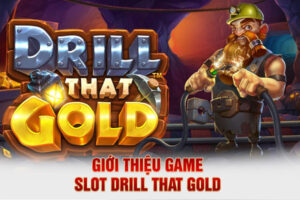 Drill that Gold: Trải nghiệm Slot Game hấp dẫn tại SV66