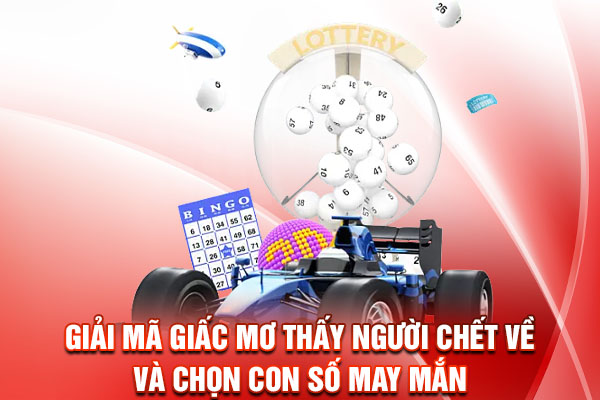 Giải mã giấc mơ thấy người chết về và chọn con số may mắn